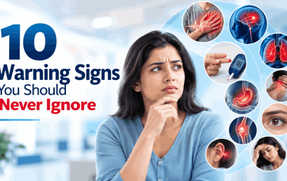 10 Warning Signs You Should NeverIgnore